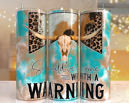 20 oz Tumbler Should've Come With A Warning